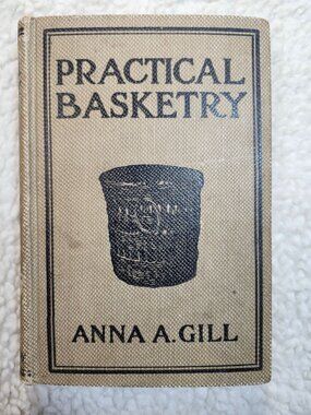 Practical Basketry Anna A Gill Vintage Basketry Book Illustrations David McKay